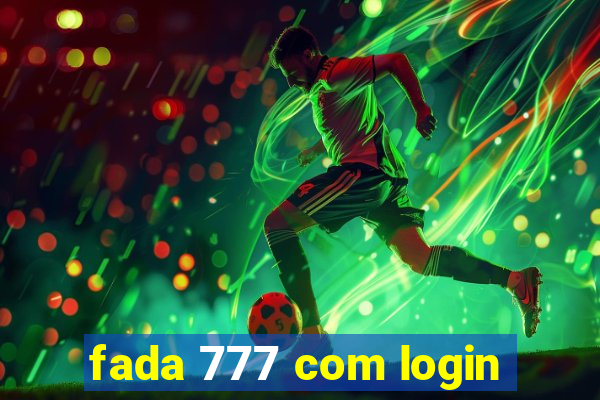 fada 777 com login